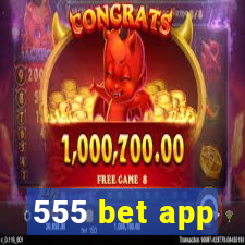 555 bet app